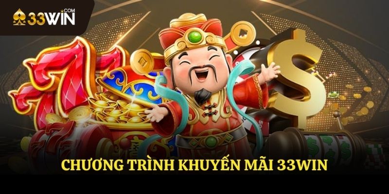 Chương trình khuyến mãi 33WIN