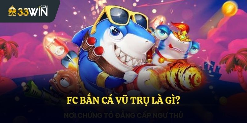 FC bắn đá vũ trụ là gì