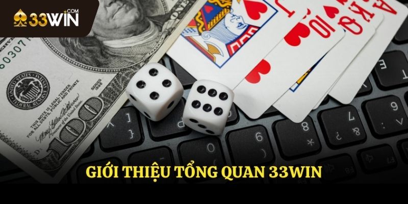 Giới thiệu tổng quan 33WIN