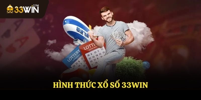 Các hình thức xổ số 33WIN