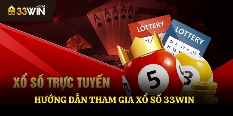 Cách tham gia xố số 33WIN