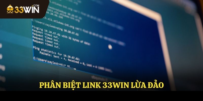 Cách phân biệt link 33WIN lừa đảo