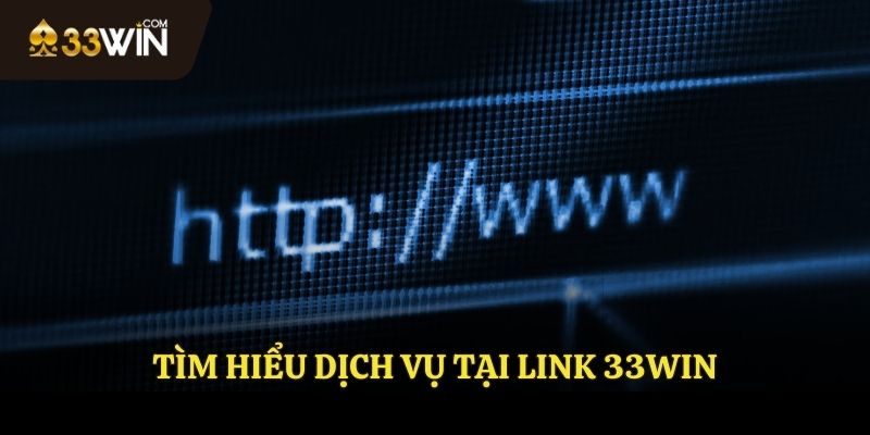 Những điều hấp dẫn tại link 33WIN