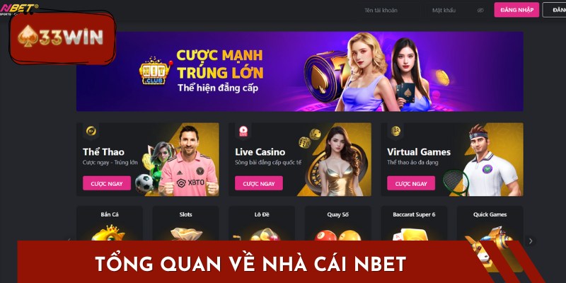 NBET từ lâu đã trở thành sự lựa chọn hàng đầu của nhiều người chơi
