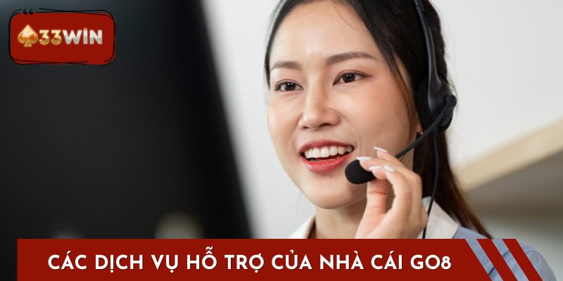 Các dịch vụ hỗ trợ của nhà cái Go8