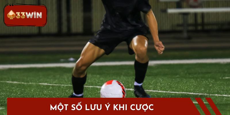 Một số lưu ý khi cược